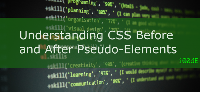 Featured Image: Understanding CSS Before and After Pseudo-Elements